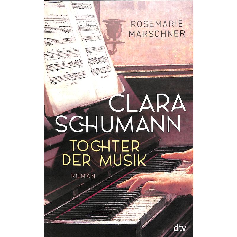 Titelbild für 978-3-423-28284-0 - Clara Schumann - Tochter der Musik