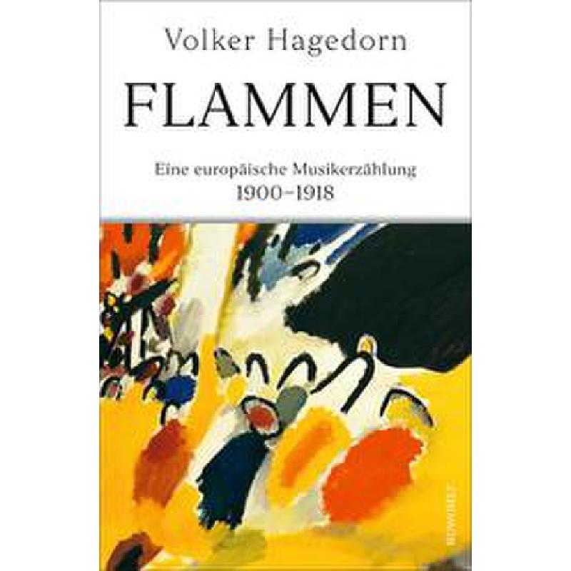 Titelbild für 978-3-498-00201-5 - Flammen | Eine europäische Musikerzählung 1900-1918