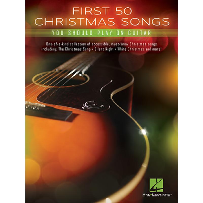 Titelbild für HL 147009 - First 50 christmas songs you should play on guitar