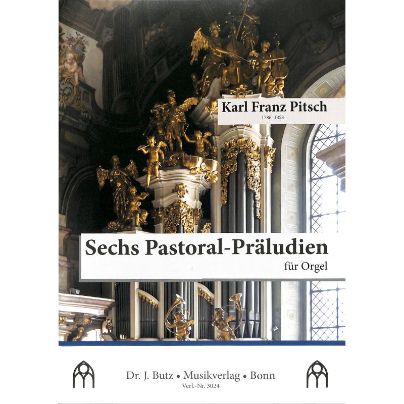 Titelbild für BUTZ 3024 - 6 Pastoral Präludien op 7