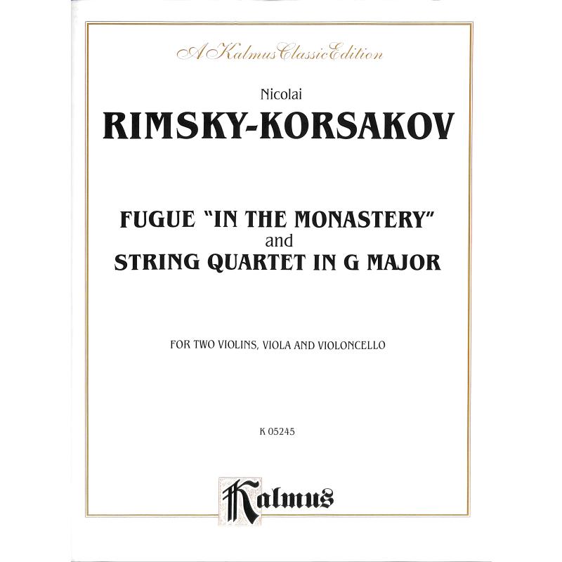 Titelbild für KALMUS 05245 - Fuge (In the monastery) + Quartett G-Dur