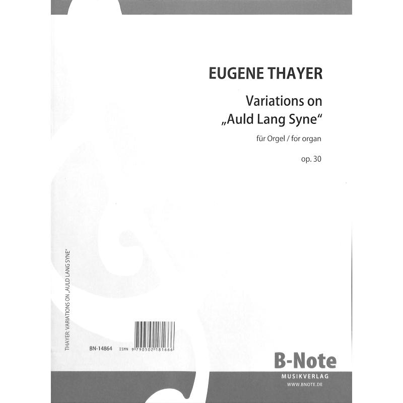 Titelbild für BNOTE -BN14864 - Variationen über Auld lang syne op 30