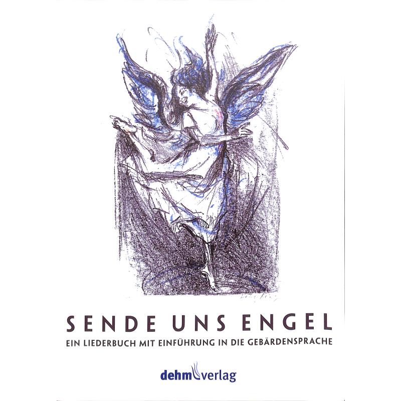 Titelbild für DEHM 10 - Sende uns Engel | Ein Liederbuch mit Einführung in die Gebärdensprache