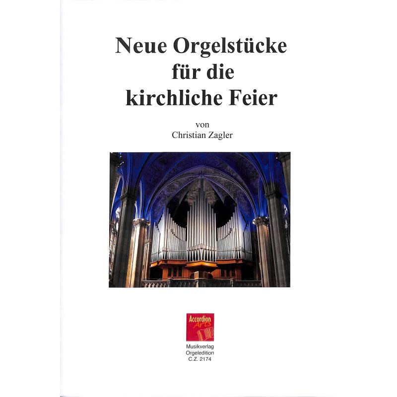 Titelbild für ZAGLER 2174 - Neue Orgelstücke für die kirchliche Feier