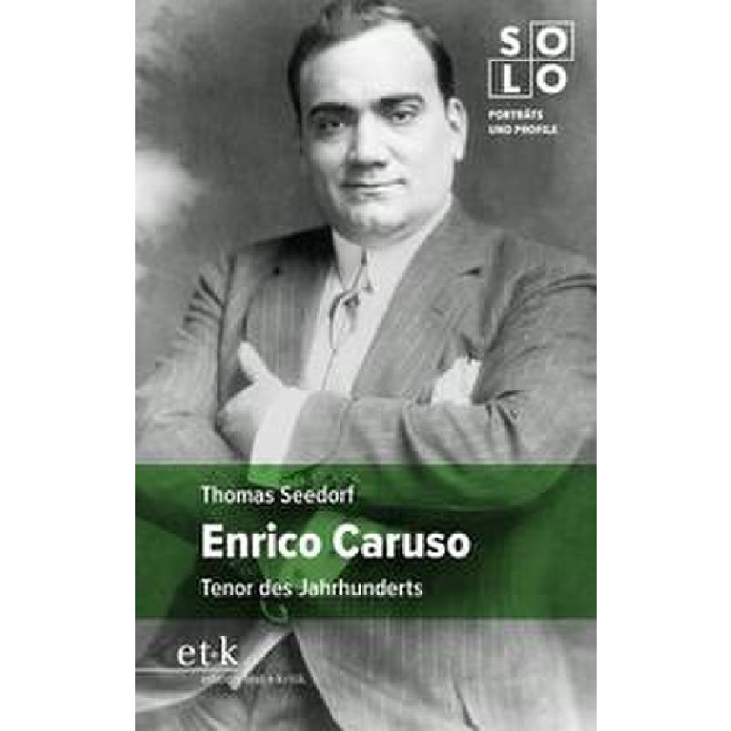 Titelbild für 978-3-96707-612-7 - Enrico Caruso - Tenor des Jahrhunderts