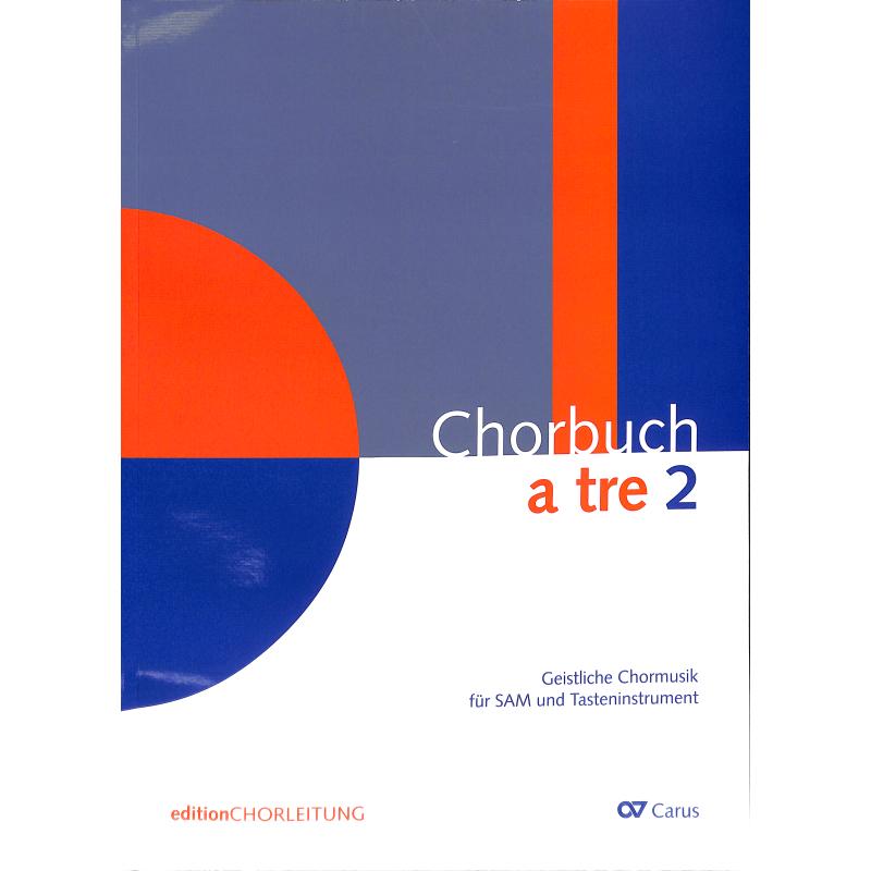 Titelbild für CARUS 2125-00 - Chorbuch a tre 2