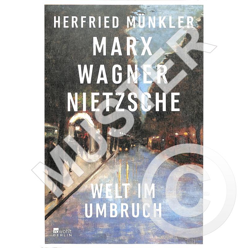 Titelbild für 978-3-7371-0105-1 - Marx Wagner Nietzsche | Welt im Umbruch