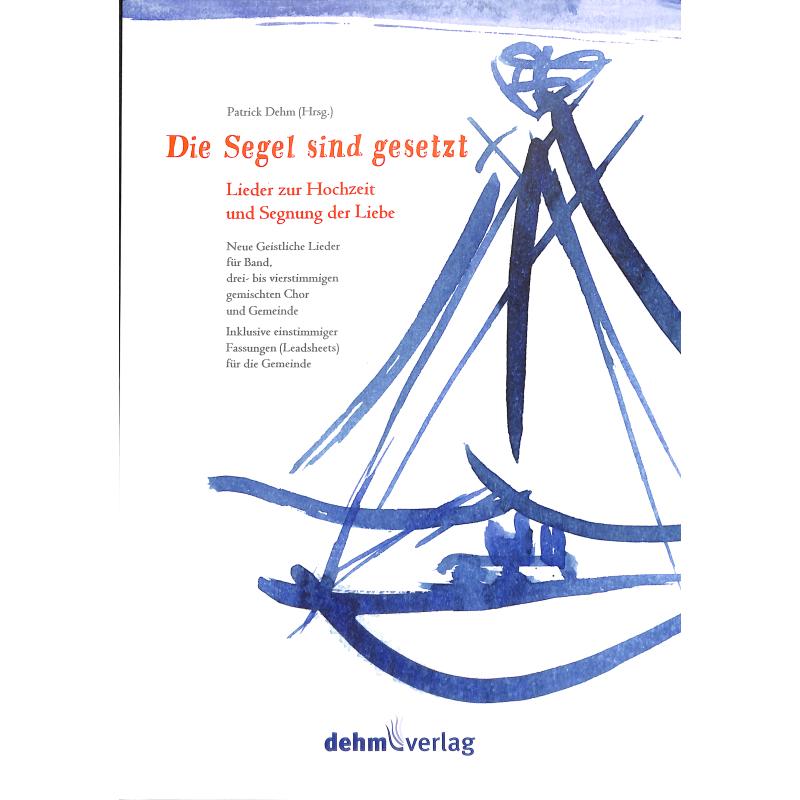 Titelbild für DEHM 50 - Die Segel sind gesetzt | Lieder zur Hochzeit und Segnung der Liebe