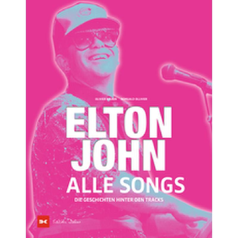 Titelbild für 978-3-667-12486-9 - Elton John - alle Songs | Die Geschichten hinter den Tracks