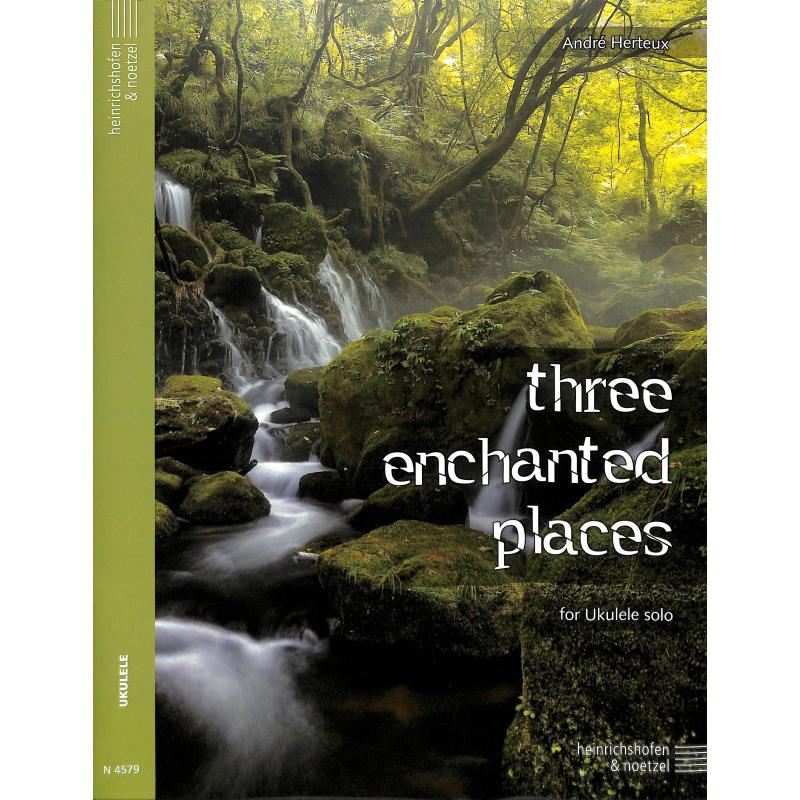 Titelbild für N 4579 - 3 enchanted places