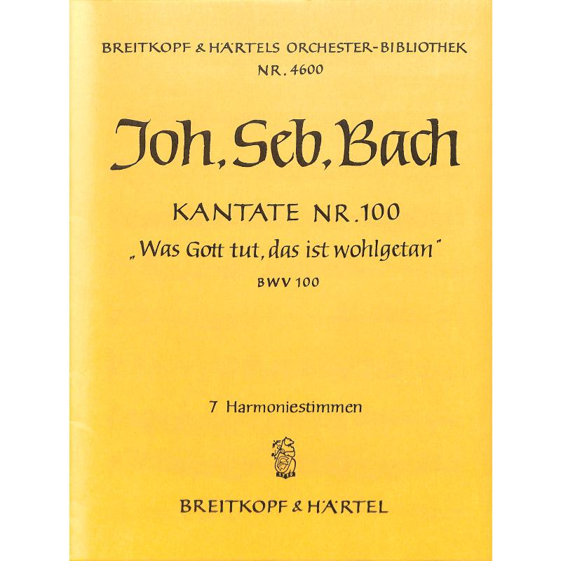 Titelbild für EBOB 4600-HARM - Kantate 100 Was Gott tut das ist wohlgetan BWV 100