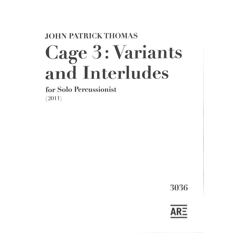 Titelbild für ARE 3036 - Cage 3 - Variants + Interludes