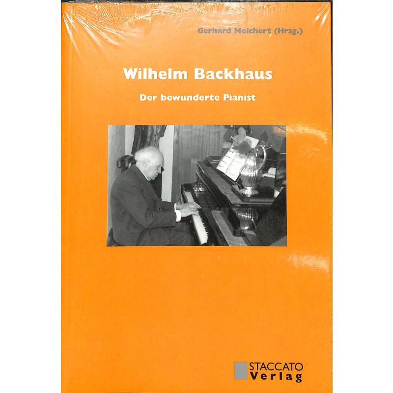 Titelbild für 978-3-932976-81-0 - Wilhelm Backhaus der bewunderte Pianist