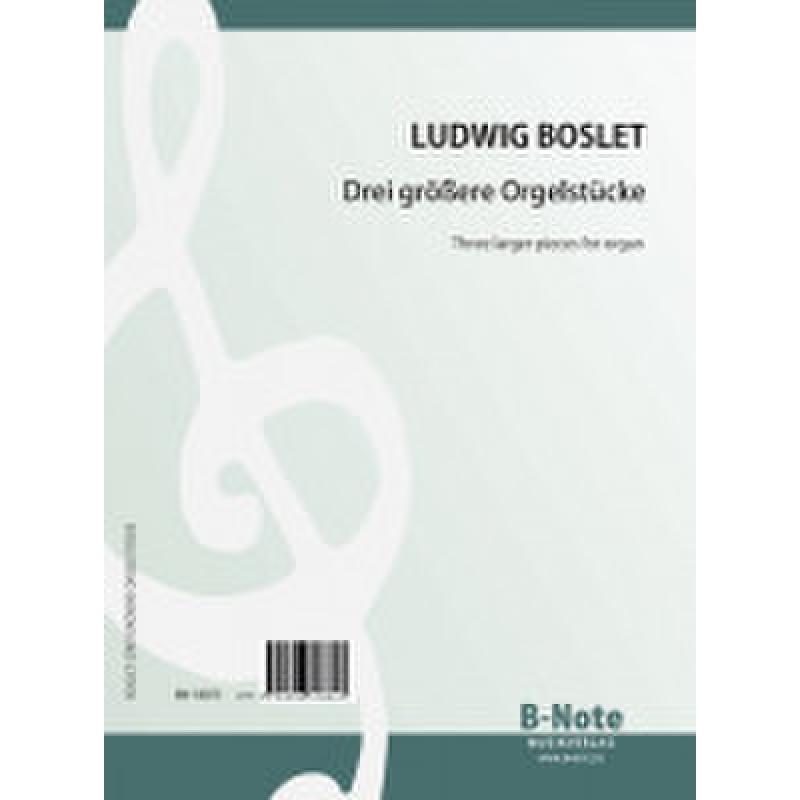 Titelbild für BNOTE -BN18073 - 3 grössere Orgelstücke