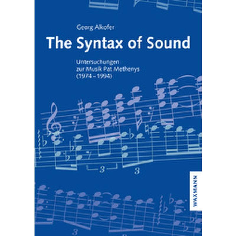 Titelbild für 978-3-8309-4472-0 - The Syntax of Sound | Untersuchungen zur Musik Pat Methenys