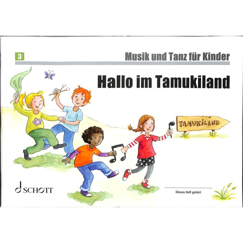 Titelbild für ED 23561 - Hallo Tamukiland - Musik und Tanz für Kinder 3