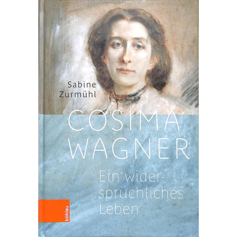 Titelbild für 978-3-205-21501-1 - Cosima Wagner - Ein widersprüchliches Leben