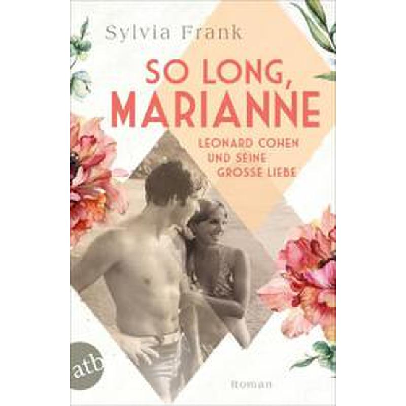 Titelbild für 978-3-7466-3956-7 - So long Marianne - Leonard Cohen und seine grosse Liebe | Roman