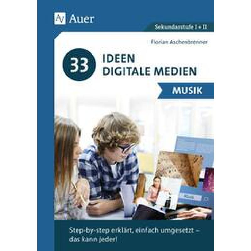 Titelbild für 978-3-403-08685-7 - 33 Ideen Digitale Medien - Musik