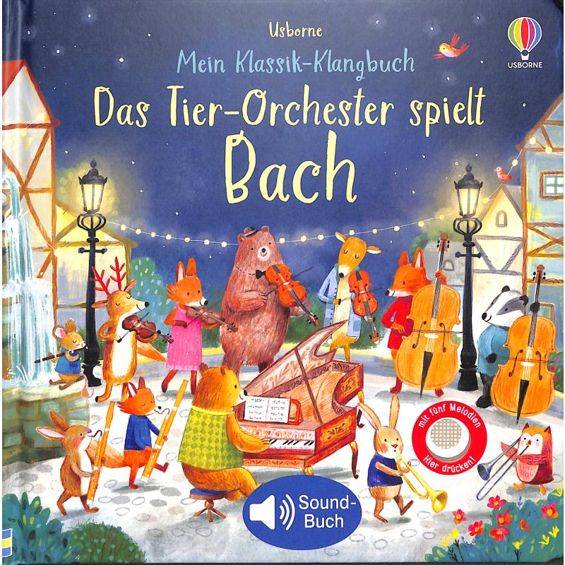 Titelbild für 978-1-78941-896-5 - Mein Klassik Klangbuch - Das Tier Orchester spielt Bach