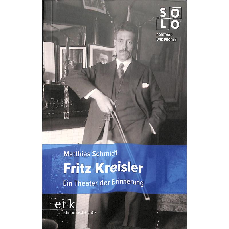 Titelbild für 978-3-96707-614-1 - Fritz Kreisler - Ein Theater der Erinnerung
