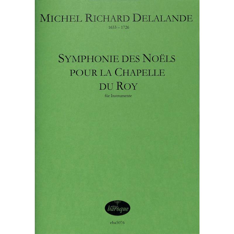 Titelbild für BAROQUE 5076 - Symphonie des noels pour la chapelle du roy