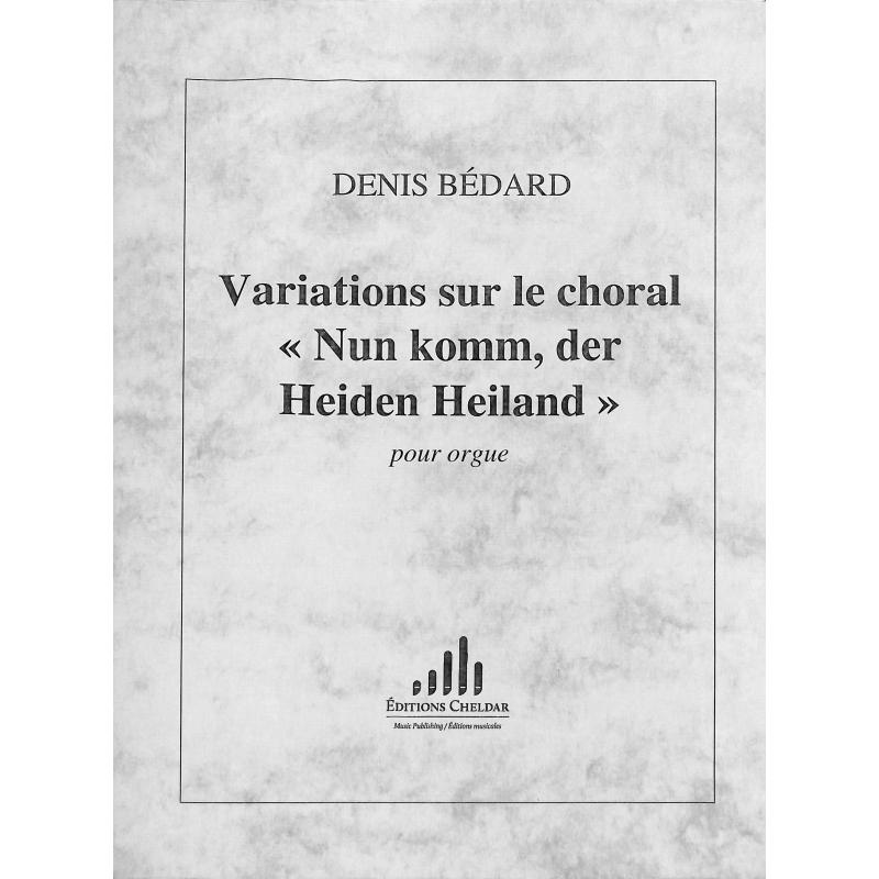 Titelbild für CHELDAR 72 - Variations sur le choral Nun komm der Heiden Heiland