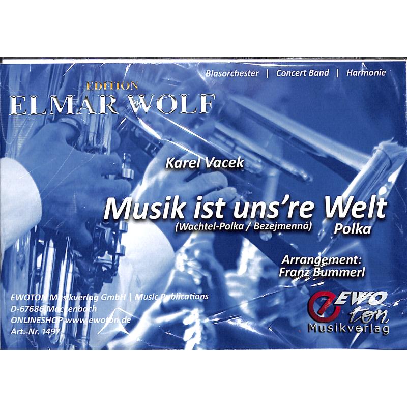 Titelbild für EWOTON 1497 - Musik ist uns're Welt (Wachtel-Polka)