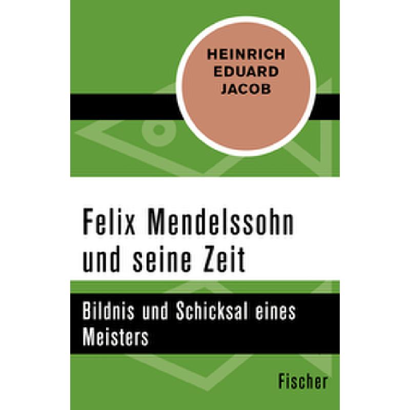 Titelbild für 978-3-596-30862-0 - Felix Mendelssohn und seine Zeit