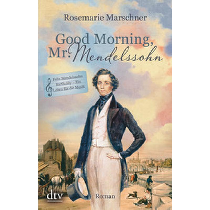 Titelbild für 978-3-423-21843-6 - Good morning Mr Mendelssohn | Roman