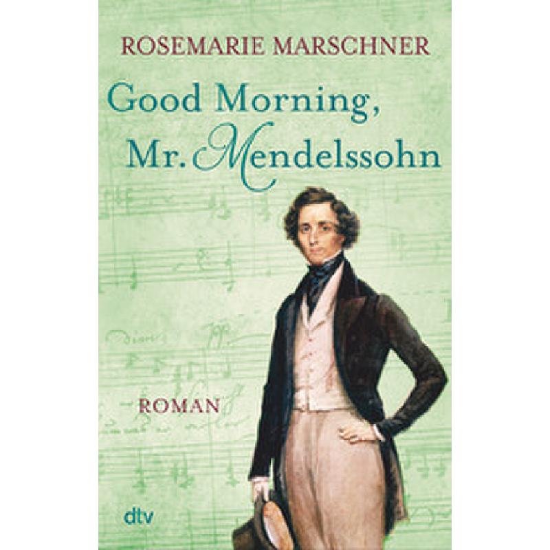 Notenbild für 978-3-423-21843-6 - Good morning Mr Mendelssohn | Roman