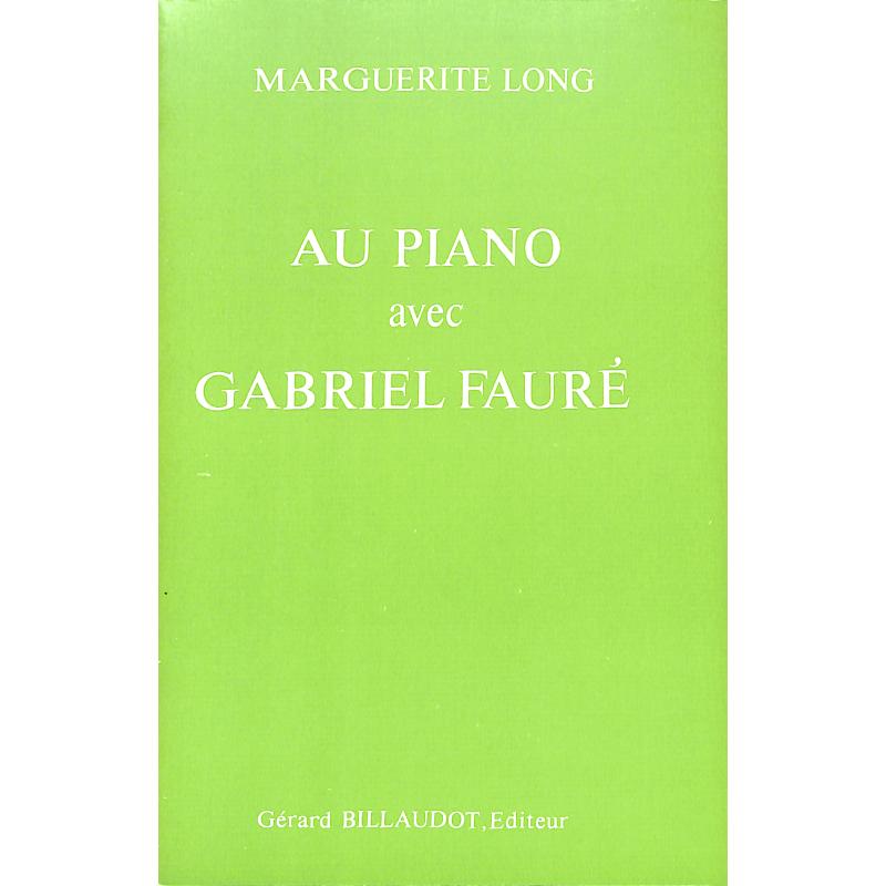 Titelbild für BILL -LV0216 - Au Piano avec Gabriel Faure