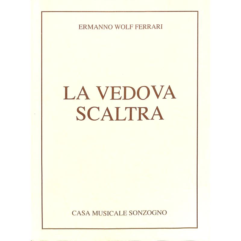 Titelbild für SONZOGNO 2724 - La Vedova Scaltra