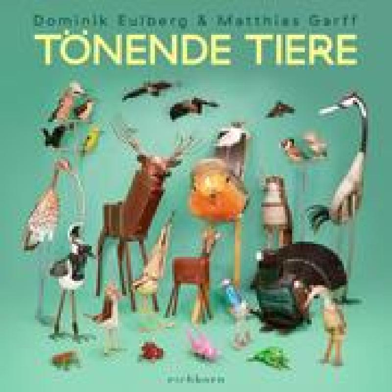 Titelbild für 978-3-8479-0106-8 - Tönende Tiere | Die Musik heimischer Stimmwunder