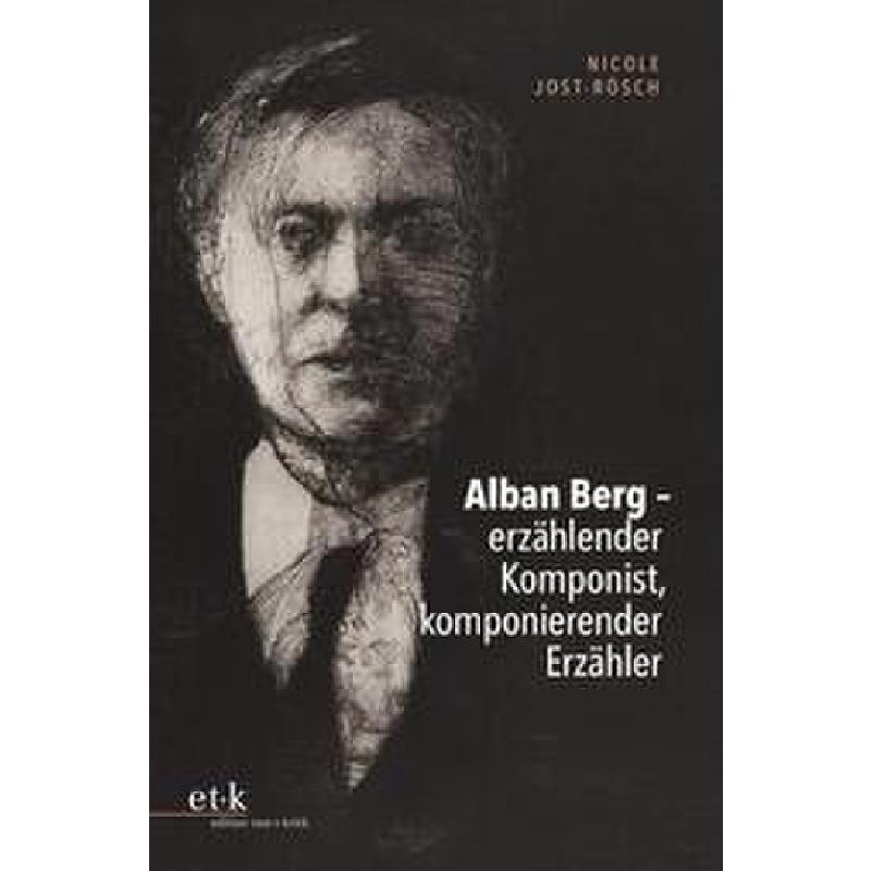 Titelbild für 978-3-96707-834-3 - Alban Berg - erzählender Komponist kompinierender Erzähler