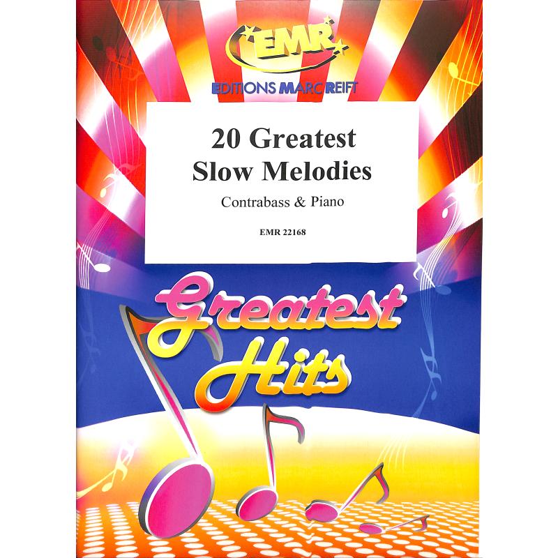 Titelbild für EMR 22168 - 20 greatest slow melodies