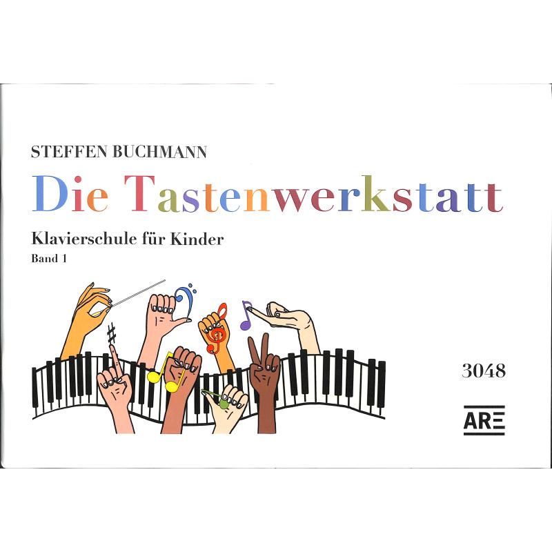 Titelbild für ARE 3048 - Die Tastenwerkstatt 1 | Klavierschule für Kinder