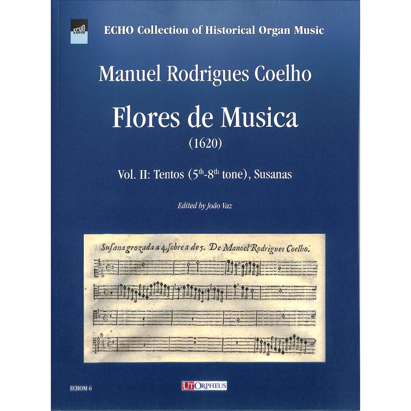 Titelbild für ORPHEUS -ECHOM6 - Flores de musica 2 - Tentos Susanas