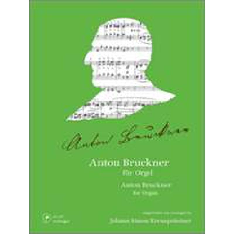 Titelbild für DO 02537 - Anton Bruckner für Orgel
