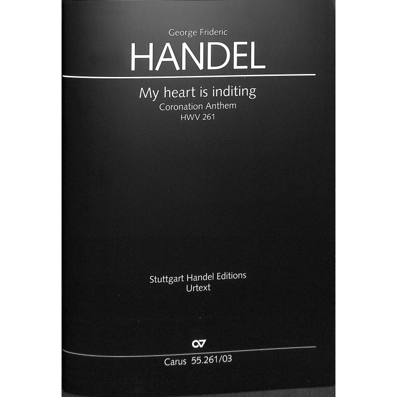 Titelbild für CARUS 55261-03 - My heart is inditing HWV 261 - Coronation anthem 4