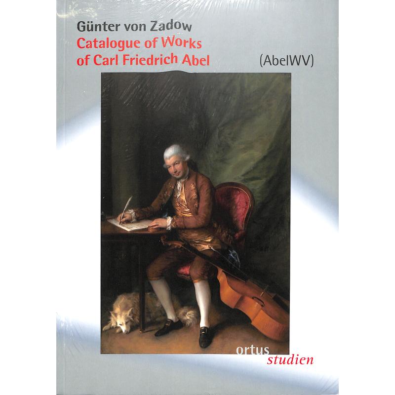 Titelbild für ORTUS 322 - Catalogue of Works of Carl Friedrich Abel