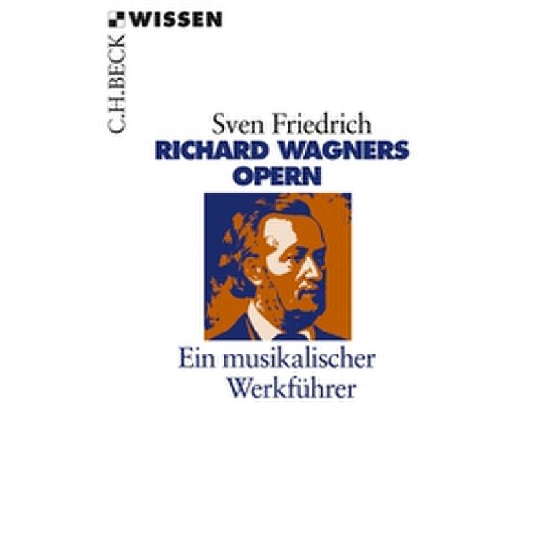 Titelbild für 978-3-406-63305-8 - Richars Wagners Opern | Ein musikalischer Werkführer
