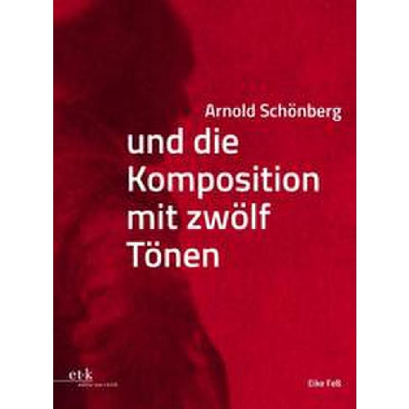 Titelbild für 978-3-96707-862-6 - Arnold Schönberg und die Komposition mit zwölf Tönen