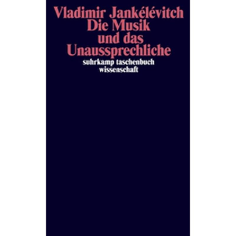 Titelbild für 978-3-518-29967-8 - Die Musik und das Unaussprechliche