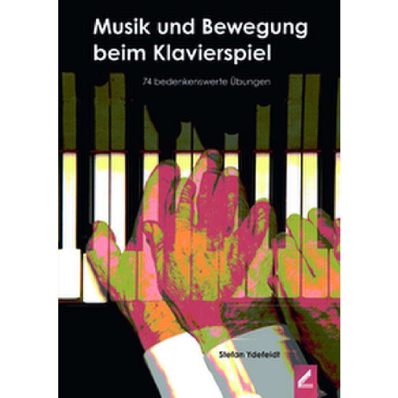 Titelbild für 978-3-95786-341-6 - Musik und Bewegung beim Klavierspiel | 74 bedenkenswerte Übungen
