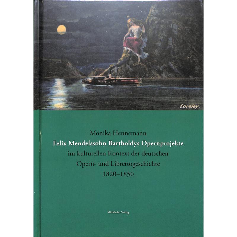 Titelbild für 978-3-86525-682-9 - Felix Mendelssohn Bartholdys Opernprojekte