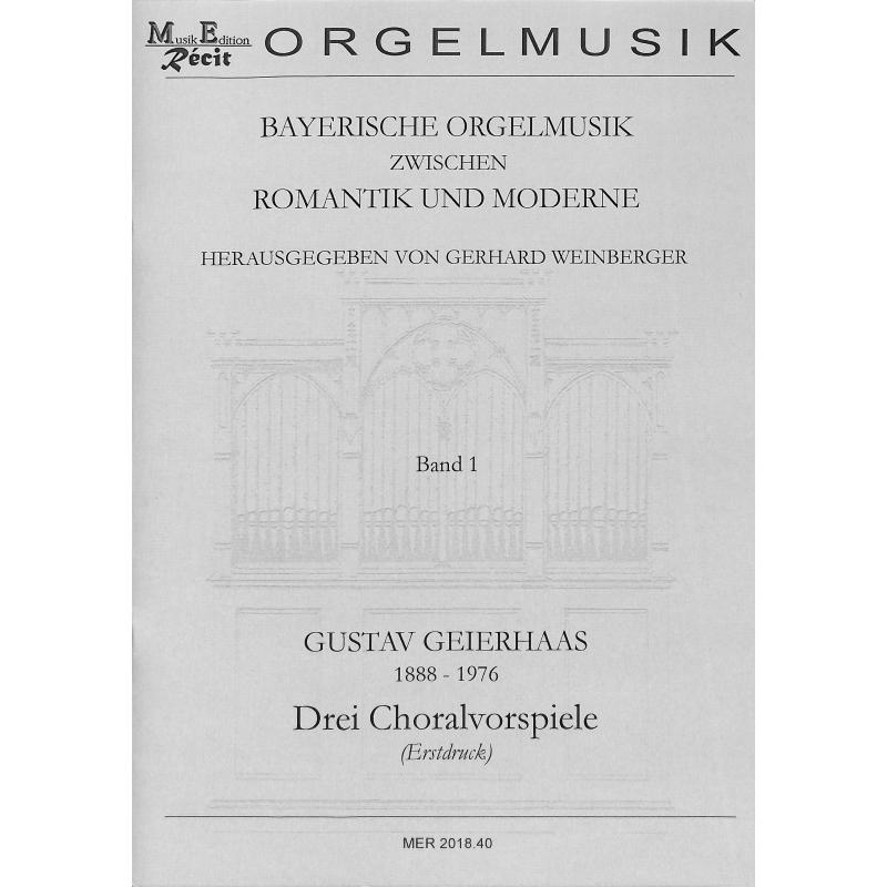 Titelbild für RECIT 2018-40 - 3 Choralvorspiele | Bayerische Orgelmusik zwischen Romantik und Moderne 1