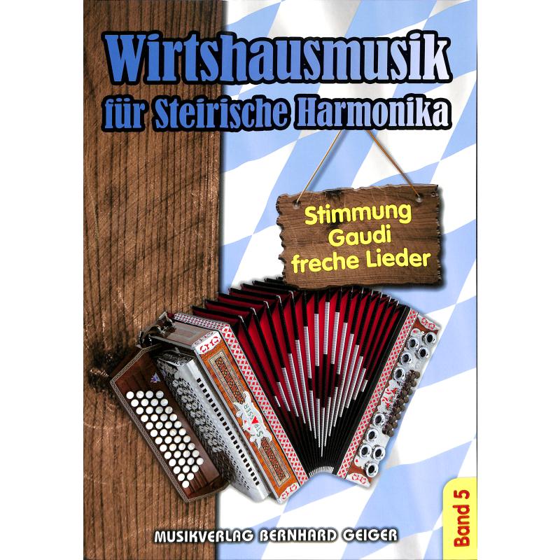 Titelbild für GEIGER -SB113 - Wirtshausmusik für Steirische Harmonika 5
