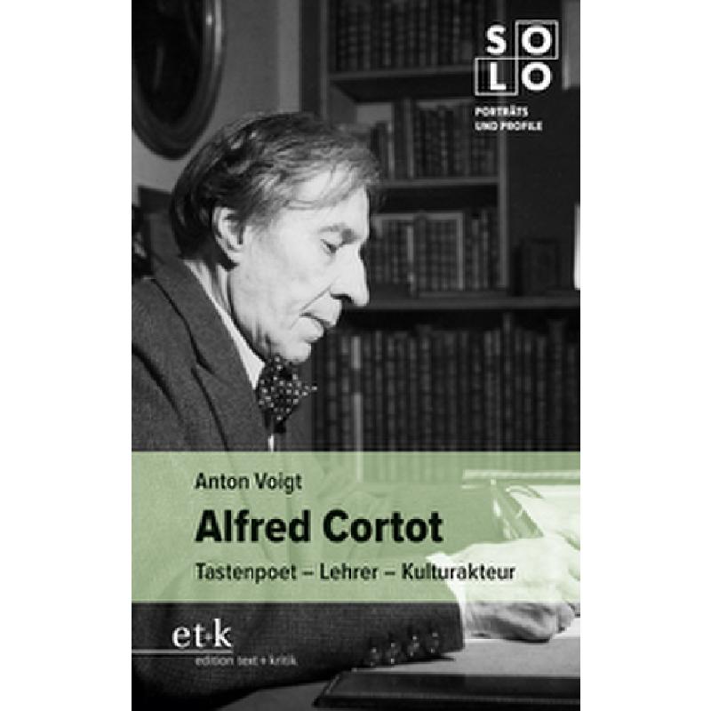 Titelbild für 978-3-96707-708-7 - Alfred Cortot - Tastenpoet Lehrer Kulturakteur