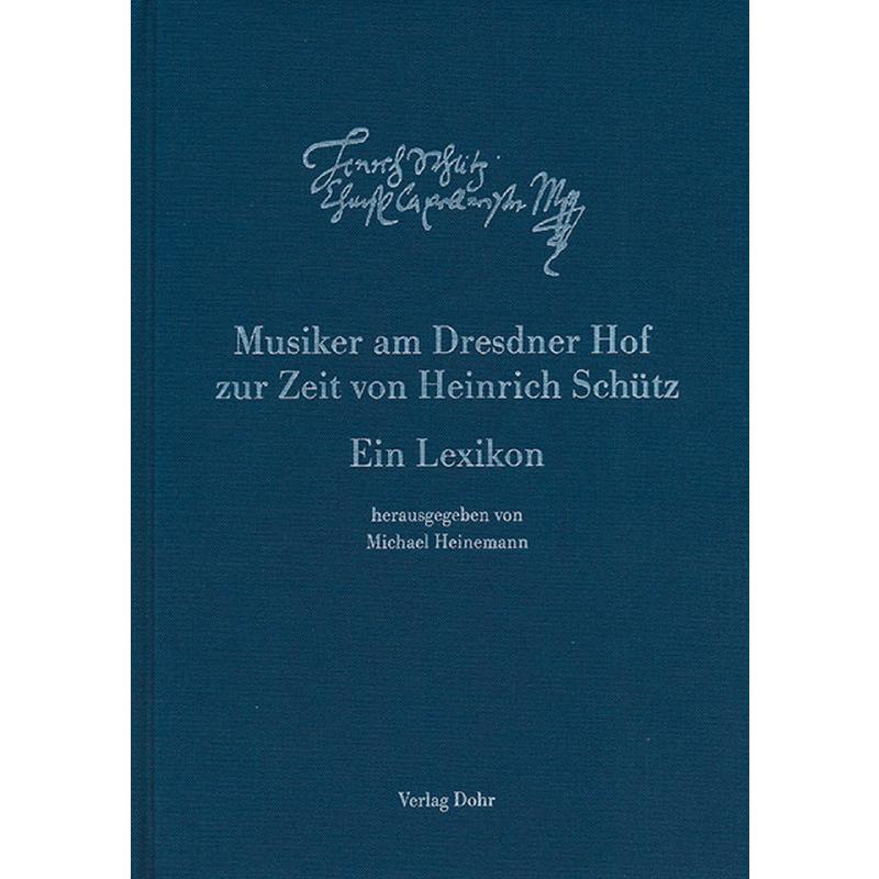 Titelbild für 978-3-86846-176-3 - Musiker am Dresdner Hof zur Zeit von Heinrich Schütz - Ein Lexikon